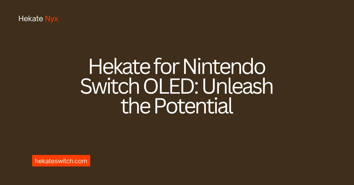 Hekate for Nintendo Switch OLED
