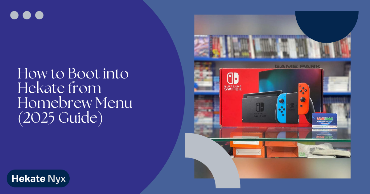 How to Boot into Hekate from Homebrew Menu (2025 Guide)