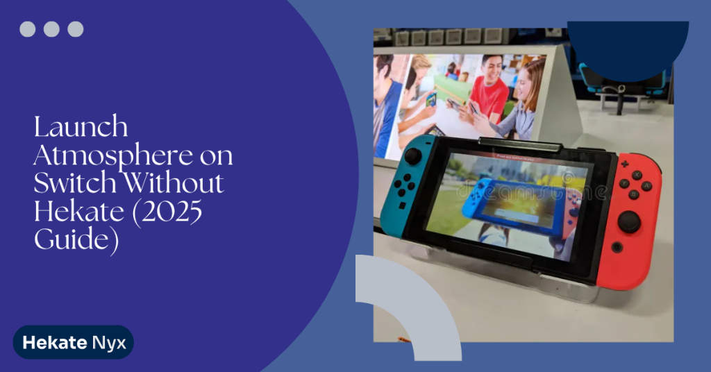 Launch Atmosphere on Switch Without Hekate (2025 Guide)