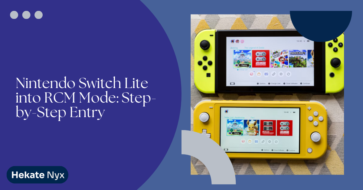 Nintendo Switch Lite into RCM Mode: Step-by-Step Entry