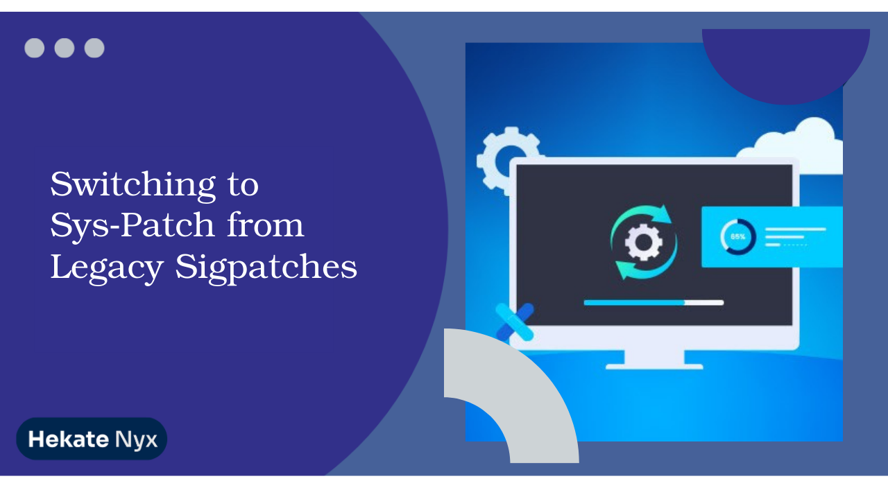 Switching to Sys‑Patch from Legacy Sigpatches